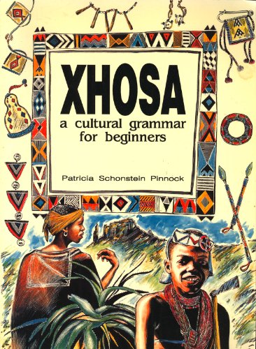 Xhosa: A cultural grammar for beginners