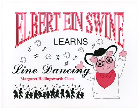 Elbert Ein Swine Learns Line Dancing