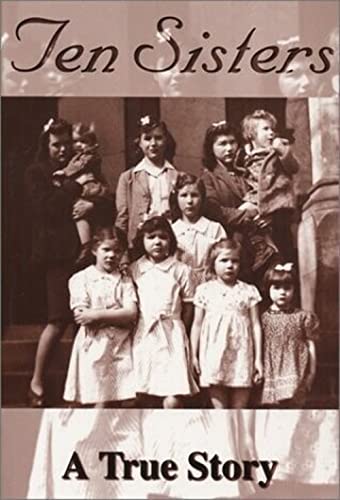 Ten Sisters: A True Story