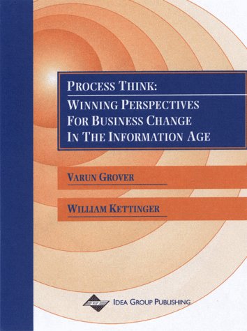 Process Think: Winning Perspectives for Business Change in the Information Age