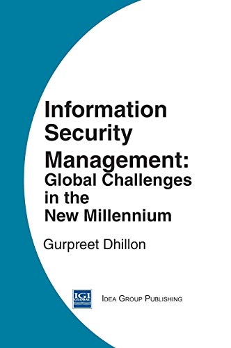 Information Security Management: Global Challenges in the New Millennium