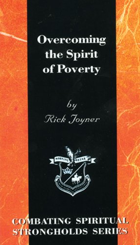 Overcoming the Spirit of Poverty (Combating Spiritual Strongholds Series)