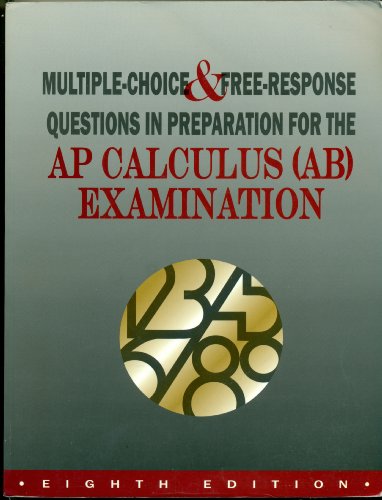 Multiple-Choice and Free-Response Questions in Preparation for the Ap Calculus Bc Examination