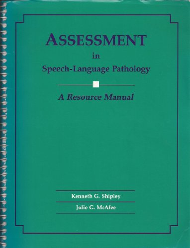 Assessment in Speech-Language Pathology: A Resource Manual