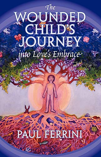 The Circle of Atonement: The Wounded Child's Journey into Love's Embrace