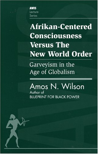 Afrikan Centered Consciousness Versus the New Worl