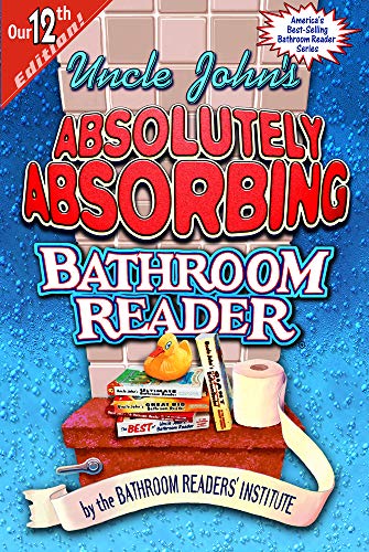 Uncle John's Absolutely Absorbing Bathroom Reader (Uncle John's Bathroom Reader)