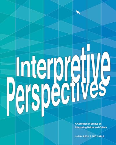 Interpretive Perspectives: A Collection of Essays on Interpreting Nature and Culture