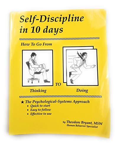 Self-Discipline in 10 days: How To Go From Thinking to Doing