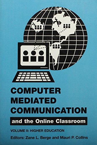Computer Mediated Communications and the Online Classroom (Computer Mediated Communication and the Online Classroom)