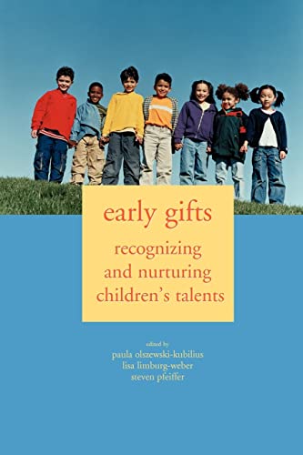 Early Gifts: Recognizing And Nurturing Children's Talents