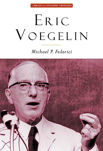 Eric Voegelin: The Restoration of Order (Library of Modern Thinkers)
