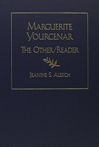 Marguerite Yourcenar: The Other/Reader