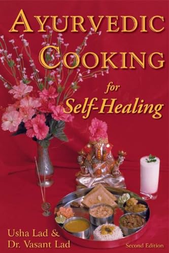 Ayurvedic Cooking for Self Healing (2nd Edition)