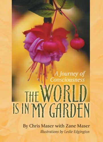 The World is in My Garden: A Journey of Consciousness