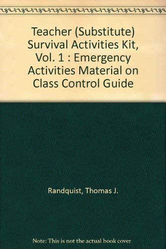 Teacher (Substitute) Survival Activities Kit, Vol. 1 : Emergency Activities Material on Class Control Guide