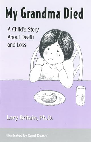 My Grandma Died: A Child's Story About Death and Loss