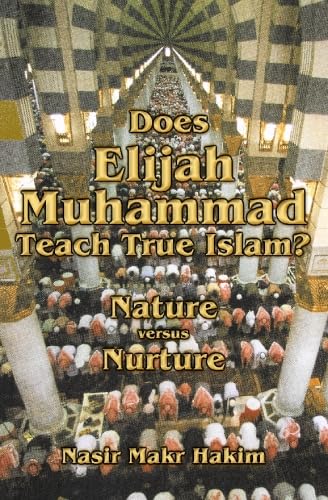 Does Elijah Muhammad and the Nation of Islam Practice True Islam?