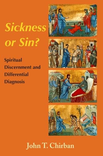 Sickness or Sin: Spiritual Discernment and Differential Diagnosis