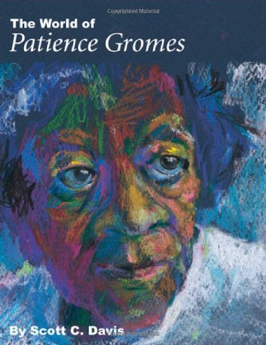 The World of Patience Gromes: Making and Unmaking a Black Community