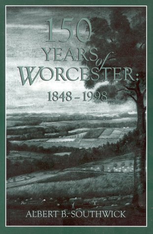 150 Years of Worcester: 1848-1998