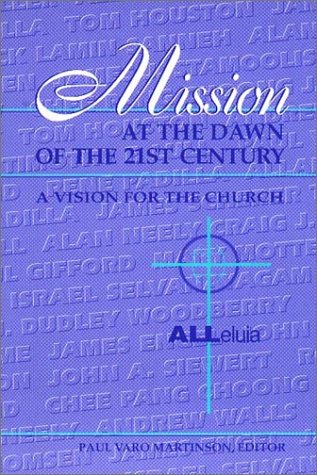 Mission at the Dawn of the 21st Century: A Vision for the Church