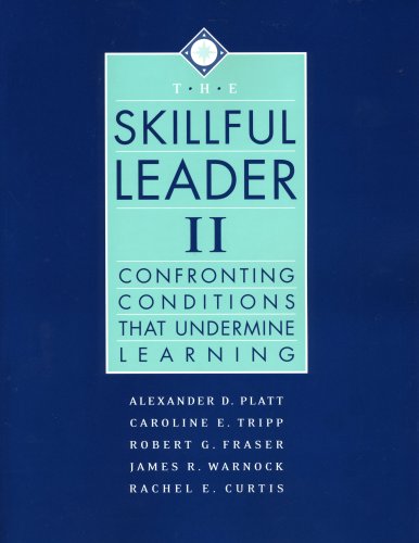 The Skillful Leader II: Confronting Conditions That Undermine Learning