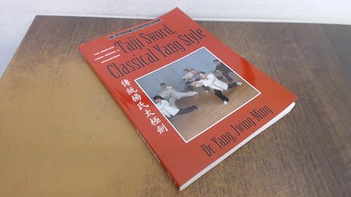 Taiji Sword, Classical Yang Style: The Complete Form, Qigong & Applications (Martial Arts-Internal)