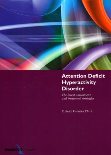 Attention Deficit Hyperactivity Disorder: The Latest Assessment And Treatment Strategies