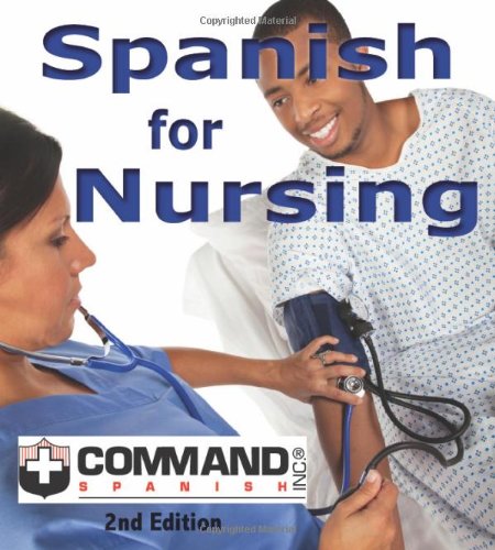 Spanish for Nursing (Second Edition) (English and Spanish Edition)