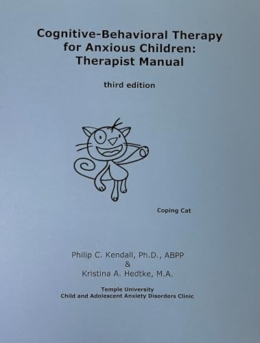 Cognitive-Behavioral Therapy for Anxious Children: Therapist Manual