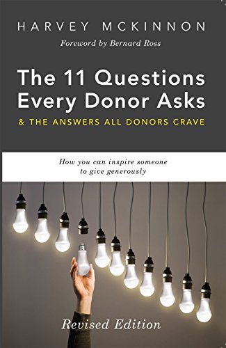 The 11 Questions Every Donor Asks, Revised Edition