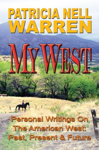 My West: Personal Writings on the American West: Past, Present & Future