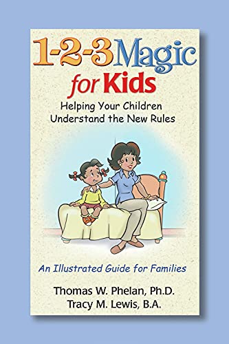 1-2-3 Magic for Kids: Helping Your Kids Understand the New Rules (1 2 3 Magic for Christian Parents)