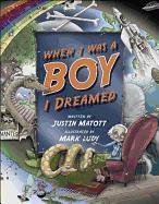 When I Was a Boy... I Dreamed