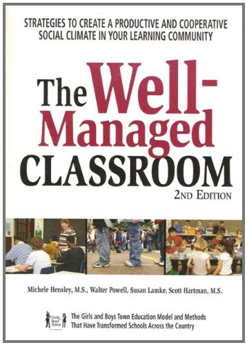 Well-Managed Classroom: Strategies to Create a Productive and Cooperative Social Climate in Your Learning Community