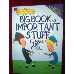 Beavis and Butthead Big Book of Important Stuff to Make Life Cool