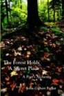The Forest Holds a Secret Place: A Poet's Alchemy