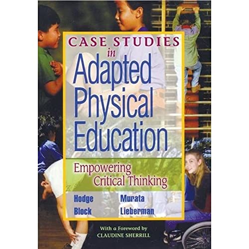 Case Studies in Adapted Physical Education: Empowering Critical Thinking