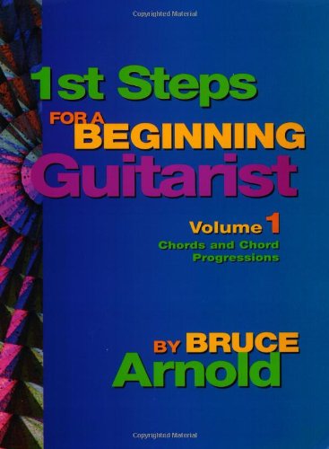 1st Steps for a Beginning Guitarist: Chords and Chord Progressions