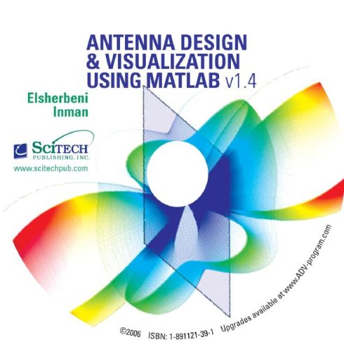 Antenna Design & Visualization Using MATLAB, Version 1.4