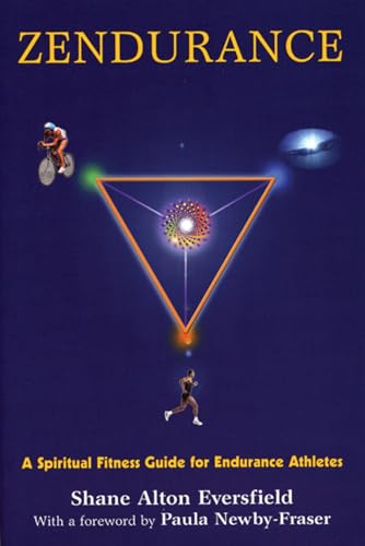 Zendurance: A Spiritual Fitness Guide for Endurance Athletes