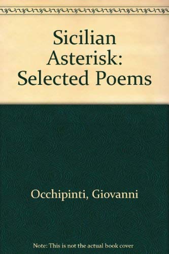 Sicilian Asterisk: Selected Poems