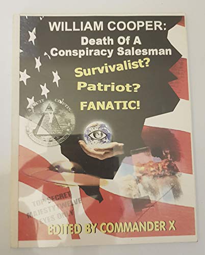 William Cooper: Death Of A Conspiracy Salesman