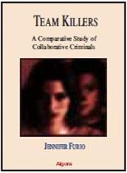 Team Killers: A Comparative Study of Collaborative Killers: A Comparative Study of Collaborative Criminals