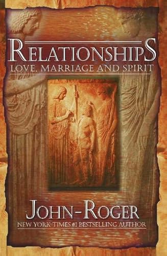 Relationships: Love, Marriage, and Spirit
