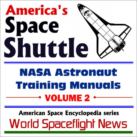 America's Space Shuttle : NASA Astronaut Training Manuals - Volume 2