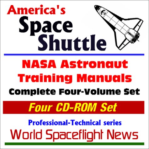 America's Space Shuttle : NASA Astronaut Training Manuals (Complete, Four-Volume Set, CD-ROM)
