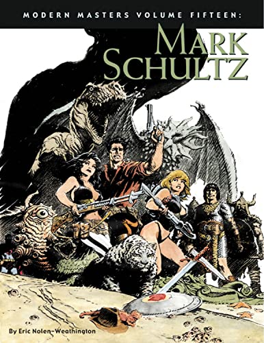 Modern Masters Volume 15: Mark Schultz (MODERN MASTERS SC)