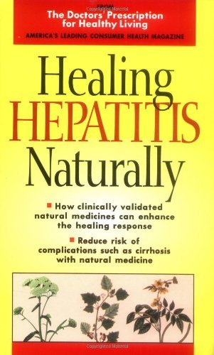 Healing Hepatitis Naturally: How Clinically Validated Natural Medicines Can Enhance the Healing Response